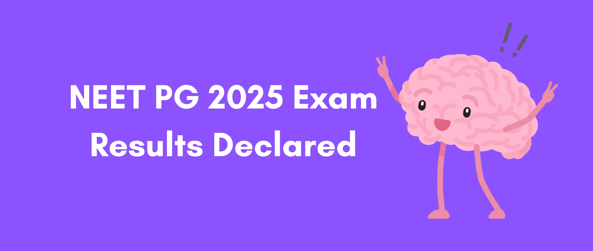 NEET PG 2025 Exam Results Declared